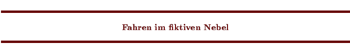 $\textstyle \parbox{\linewidth}{
\color{Brown}
\vspace{4mm}
\noindent
\rule{...
... Nebel}
\end{center} \vspace{-2mm}
\rule{\linewidth}{1mm}
\vspace{-3mm}
}$